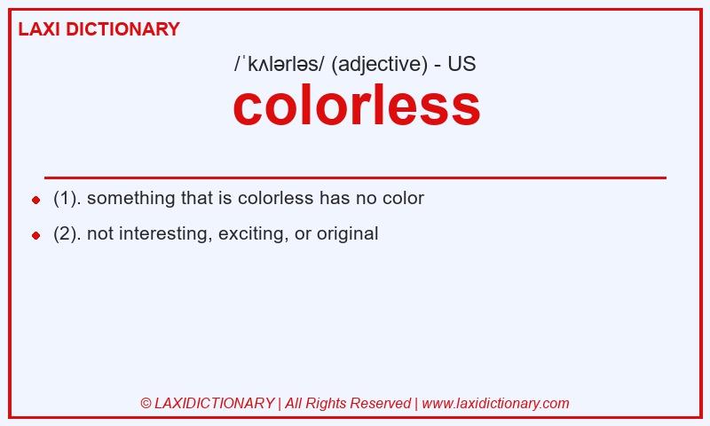 Definition colorless in American English