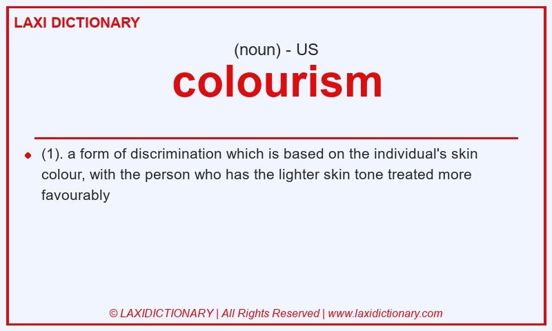 Definition colourism in American English