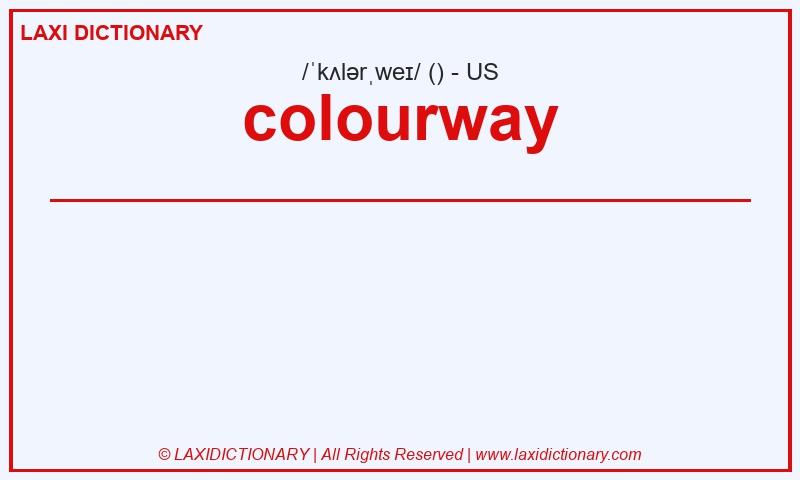 Definition colourway in American English