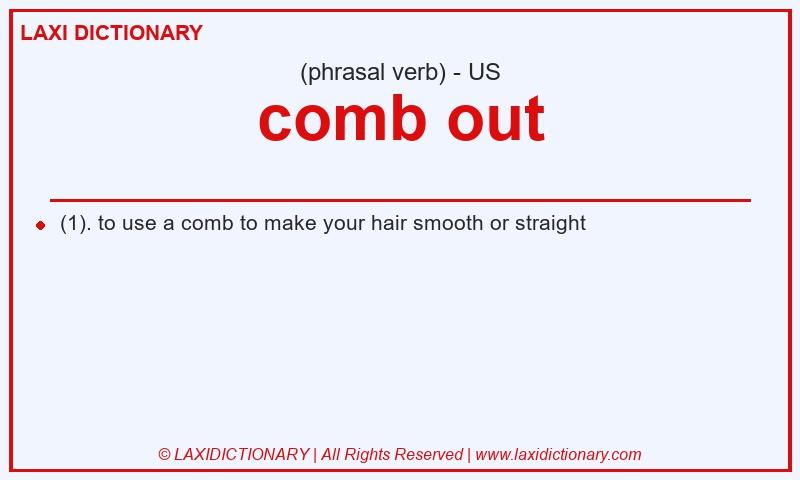 Definition comb out in American English