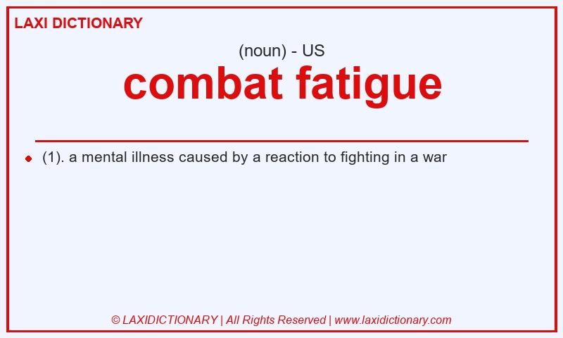 Definition combat fatigue in American English