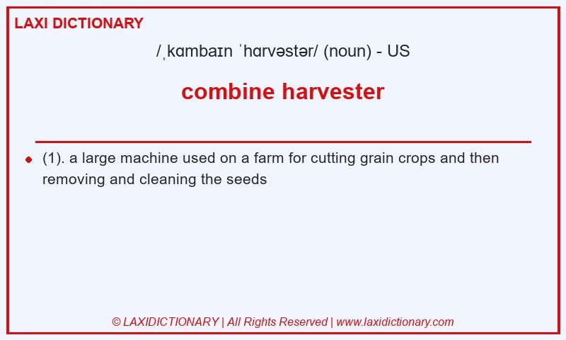 Definition combine harvester in American English
