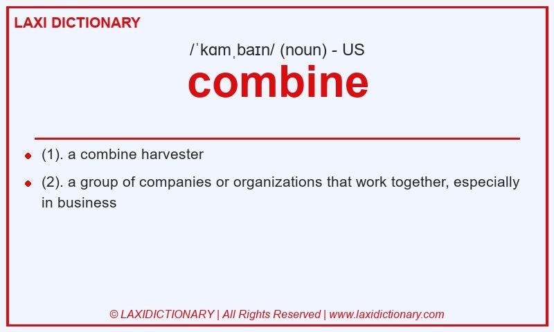 Definition combine in American English