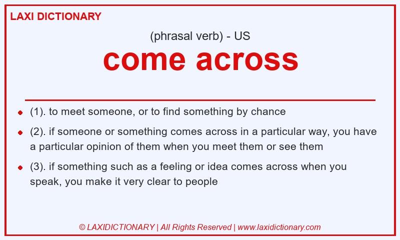 Definition come across in American English