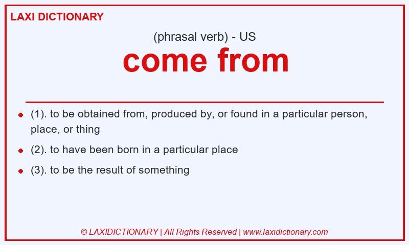 Definition come from in American English