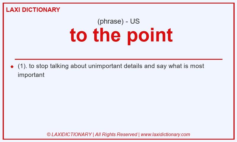 Definition  to the point in American English