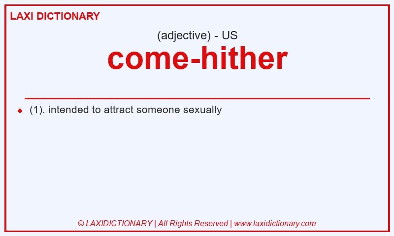 Definition come-hither in American English