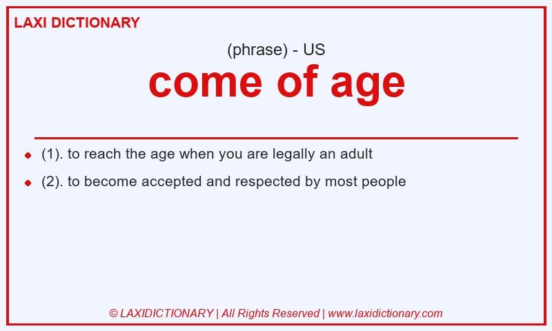 Definition come of age in American English