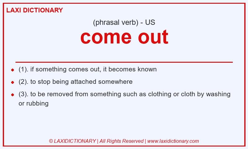 Definition come out in American English