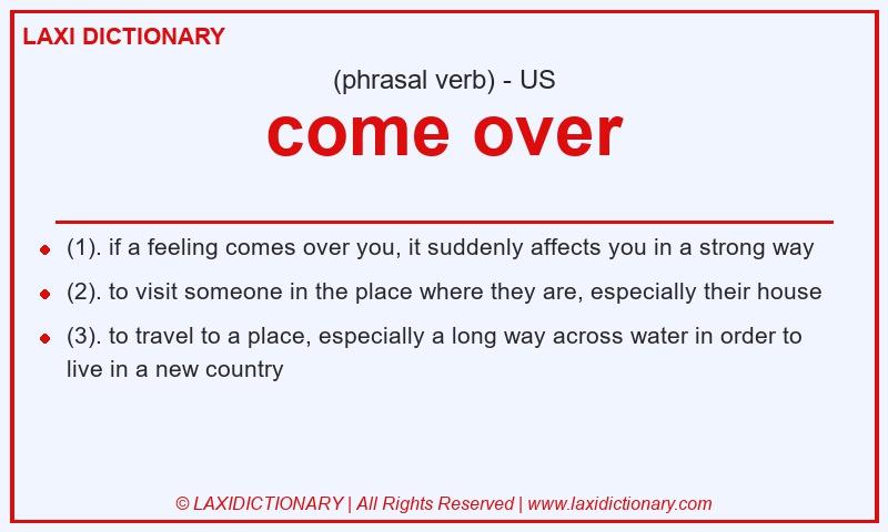 Definition come over in American English