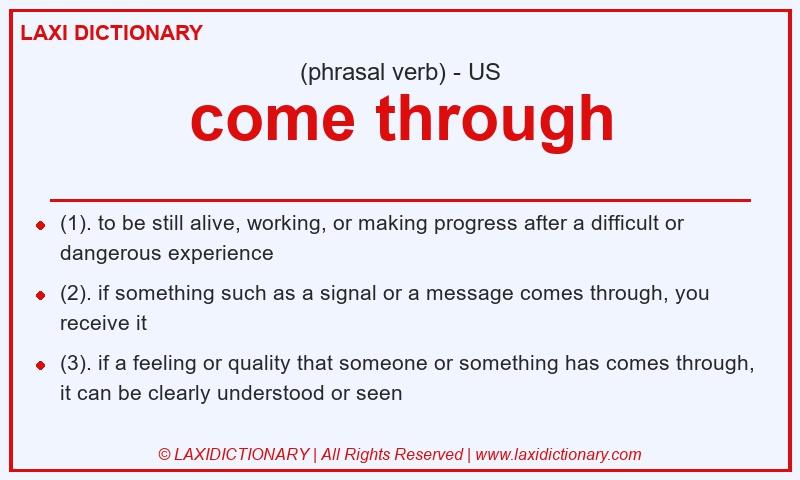 Definition come through in American English