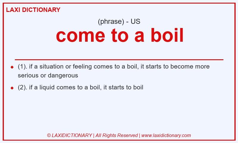 Definition come to a boil in American English