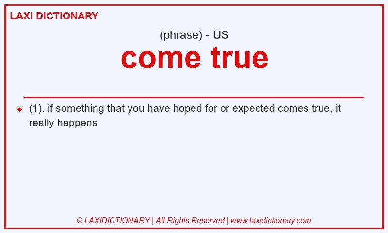 Definition come true in American English