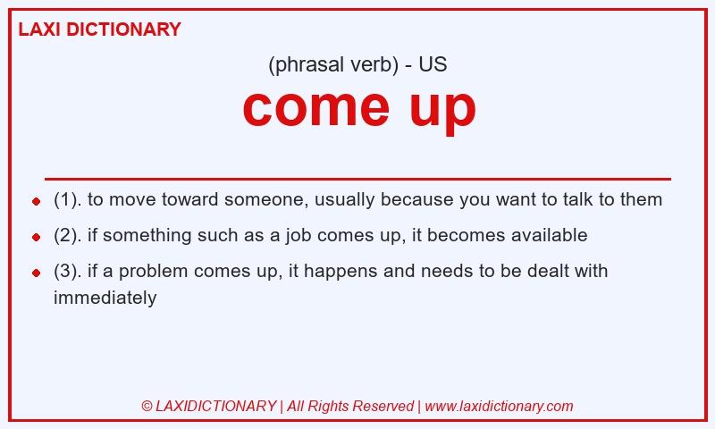 Definition come up in American English