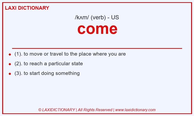 Definition come in American English