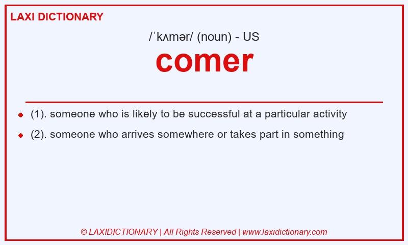 Definition comer in American English
