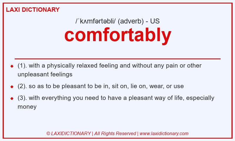 Definition comfortably in American English