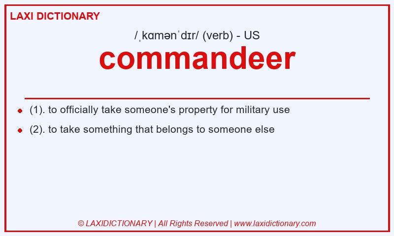 Definition commandeer in American English