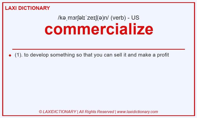 Definition commercialize in American English