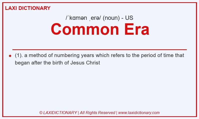 Definition Common Era in American English
