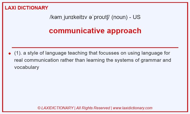 Definition communicative approach in American English