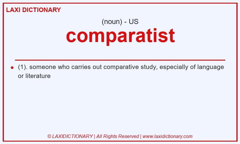 Definition comparatist in American English