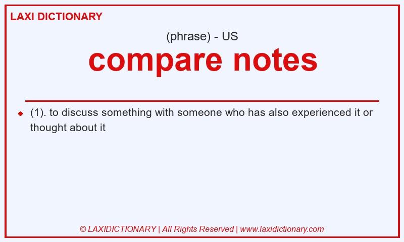 Definition compare notes in American English