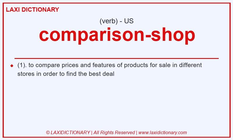 Definition comparison-shop in American English