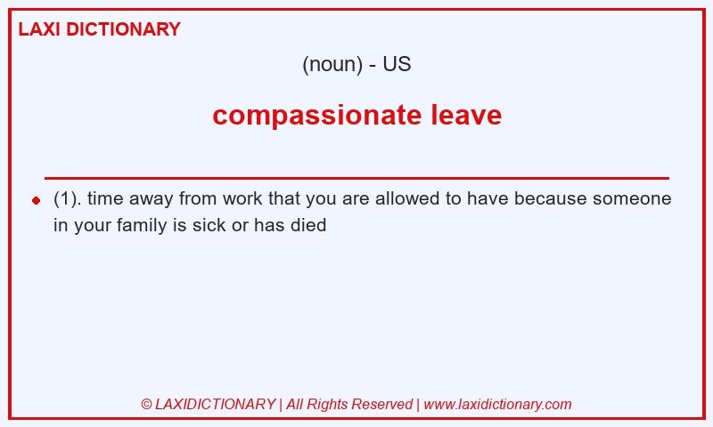 Definition compassionate leave in American English