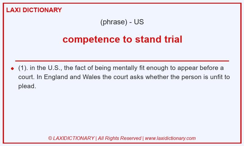 Definition competence to stand trial in American English