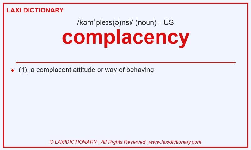 Definition complacency in American English