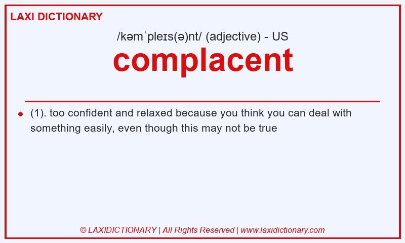 Definition complacent in American English