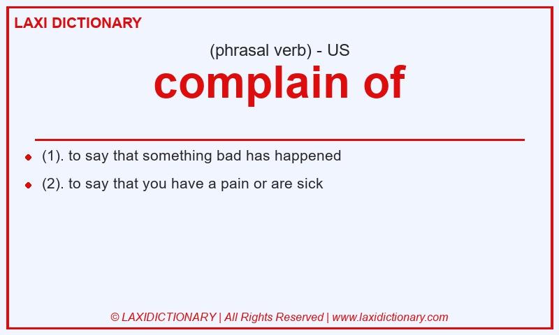 Definition complain of in American English