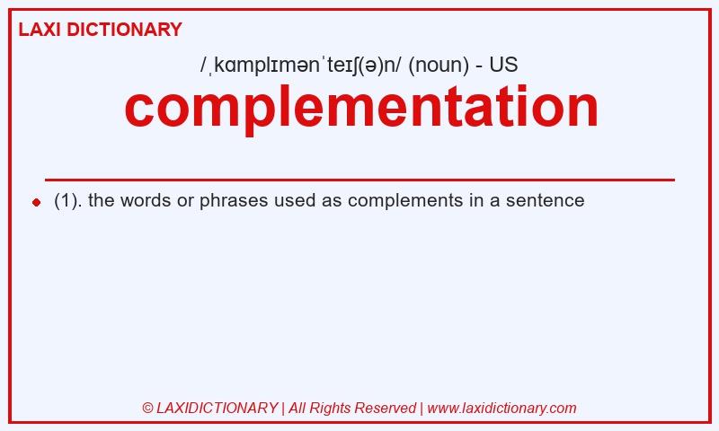 Definition complementation in American English