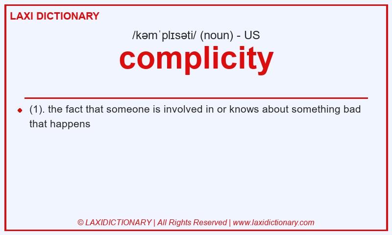 Definition complicity in American English