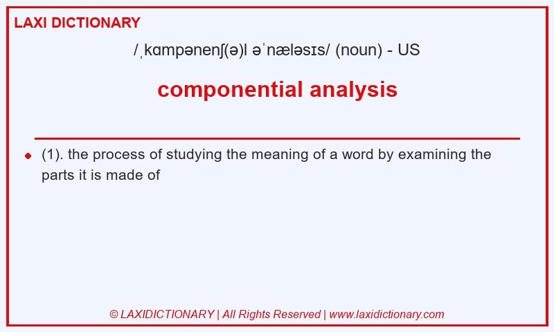 Definition componential analysis in American English