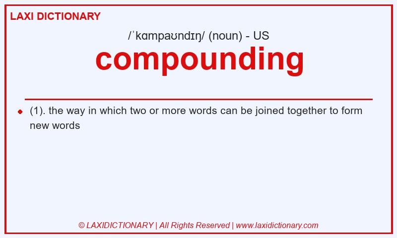 Definition compounding in American English