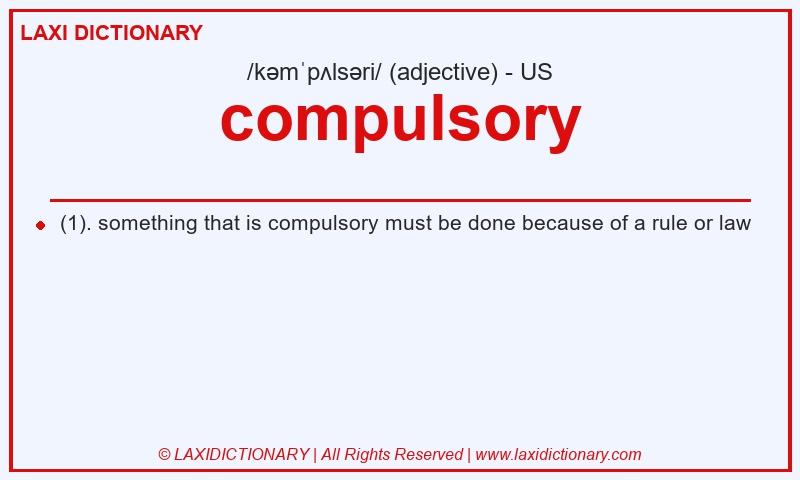Definition compulsory in American English