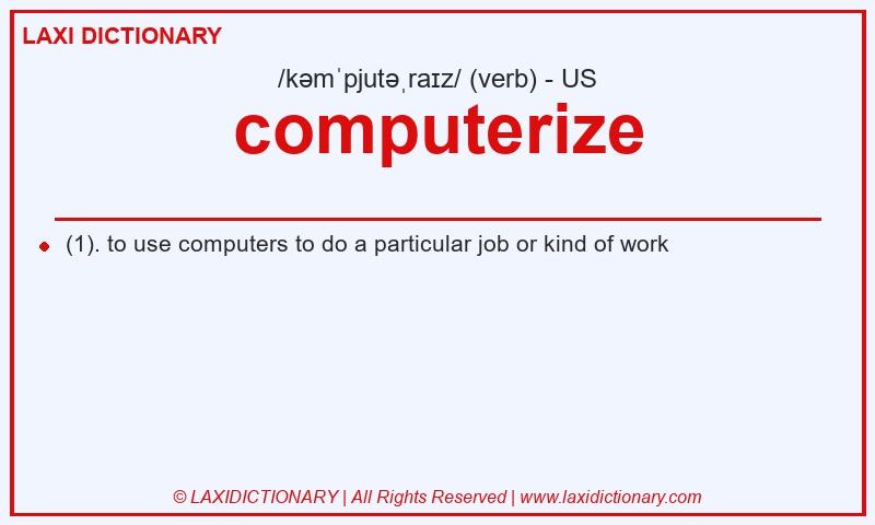 Definition computerize in American English