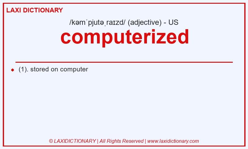 Definition computerized in American English