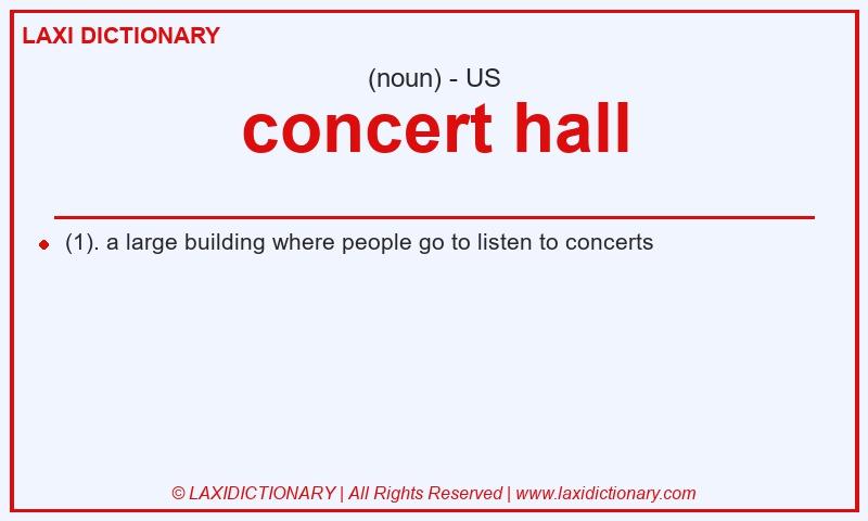 Definition concert hall in American English
