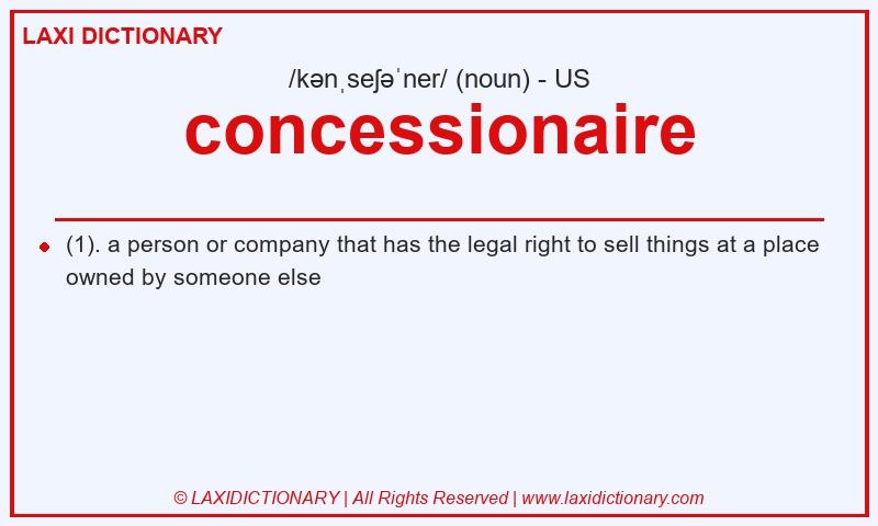 Definition concessionaire in American English