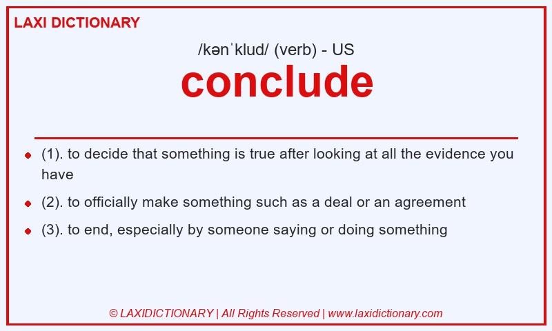 Definition conclude in American English