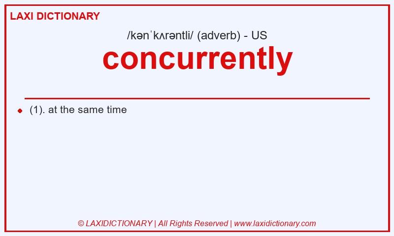 Definition concurrently in American English