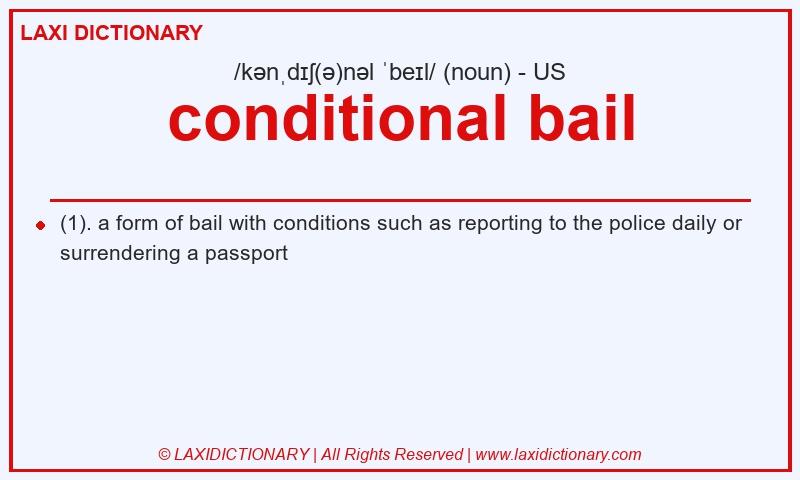 Definition conditional bail in American English