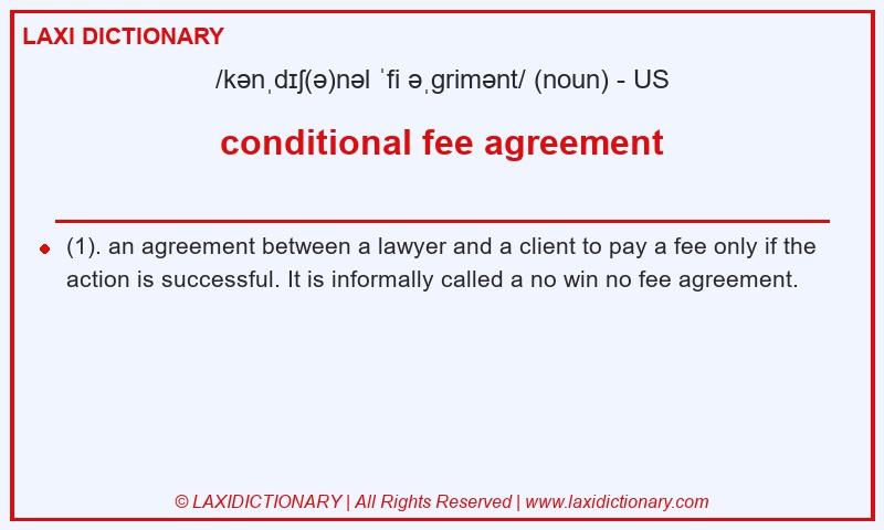 Definition conditional fee agreement in American English