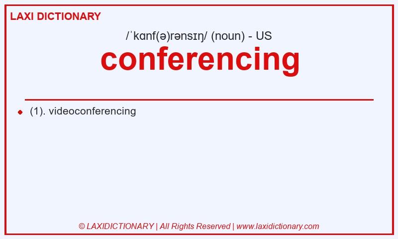 Definition conferencing in American English