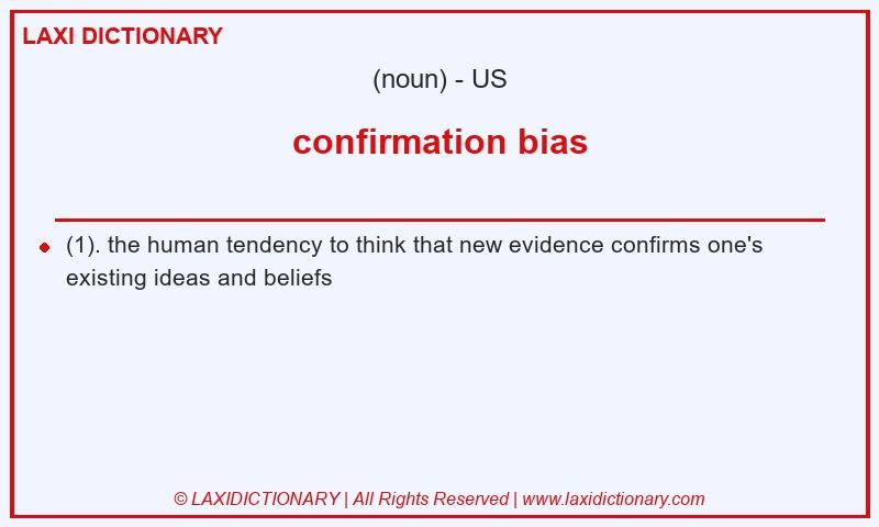 Definition confirmation bias in American English