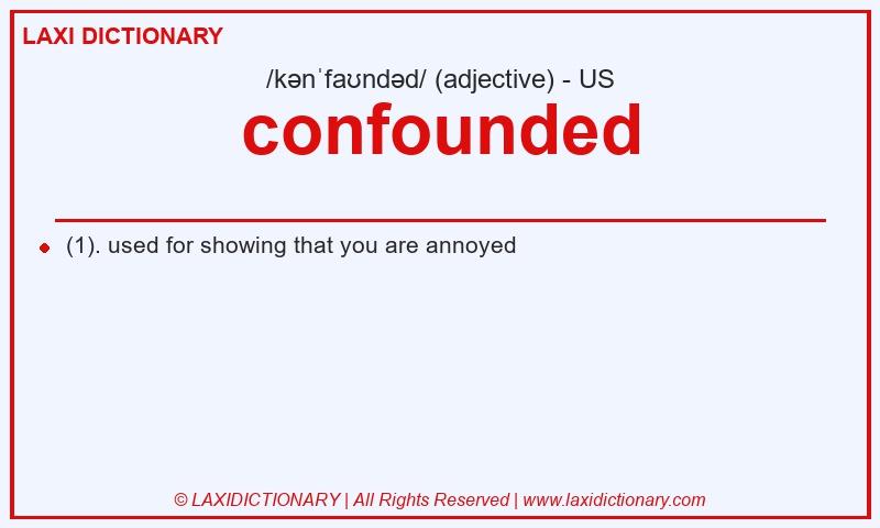 Definition confounded in American English