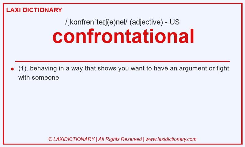 Definition confrontational in American English